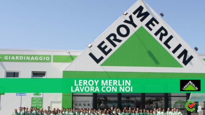 Leroy Merlin Lavora con noi - Assunzioni e Posizioni aperte