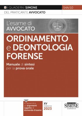 Manuale L’esame di avvocato – Ordinamento e Deontologia Forense – Per la prova orale rafforzata