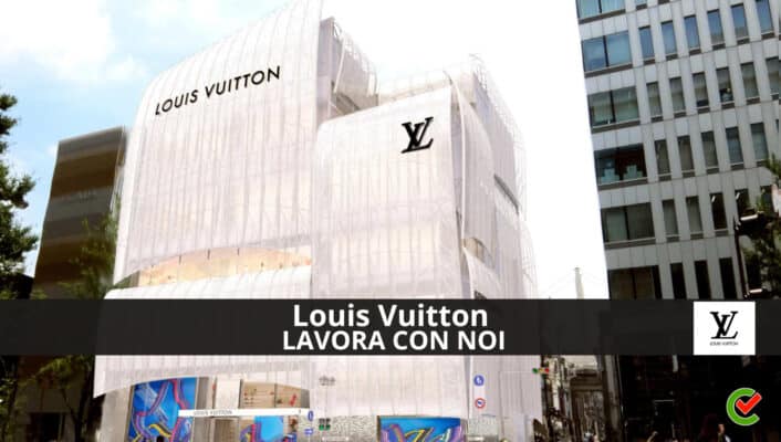 Louis Vuitton Lavora con noi - Assunzioni e Posizioni aperte
