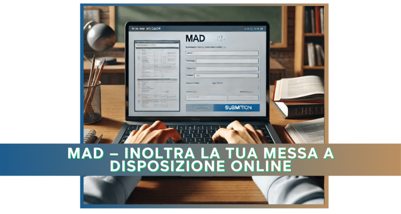 MAD – Inoltra la tua messa a disposizione online