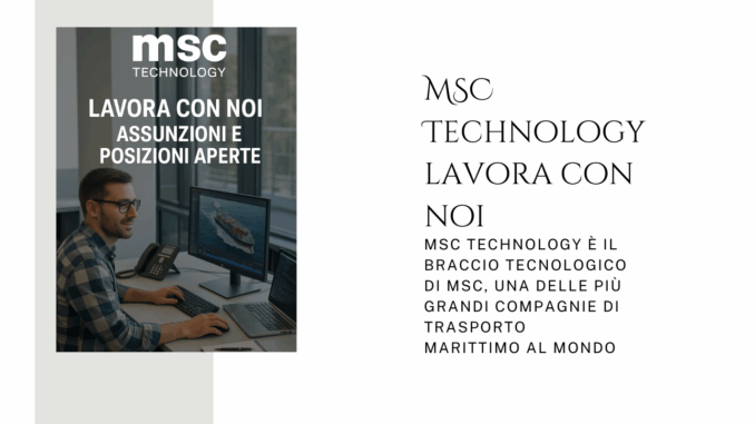 MSC Technology lavora con noi - Assunzioni e Posizioni Aperte