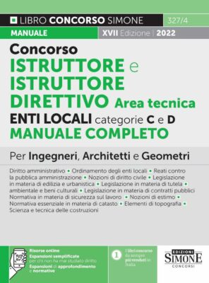 Manuale Concorsi Istruttore e Istruttore Direttivo Area Tecnica Enti Locali Categorie C e D – Per tutte le prove