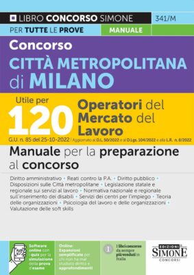 Manuale Concorso Città metropolitana di Milano 120 Operatori del Mercato del lavoro – Per tutte le prove