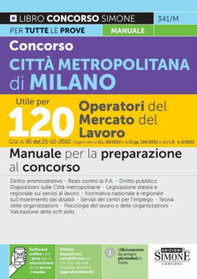 Manuale Concorso Città metropolitana di Milano 120 Operatori del Mercato del lavoro – Per tutte le prove
