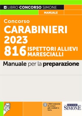 Manuale Concorso Marescialli Carabinieri 2023 – Per la prova preliminare e la prova scritta