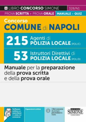 Manuale Concorso Polizia locale Comune di Napoli – Per la prova scritta e orale