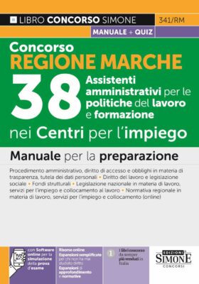 Manuale Concorso Regione Marche – Assistenti amministrativi per le politiche del lavoro e formazione nei Centri per l’impiego