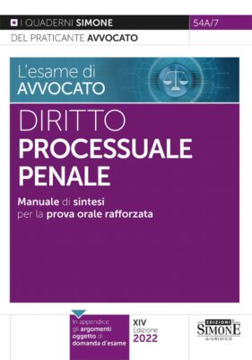 Manuale L’esame di avvocato – Diritto Processuale Penale – Per la prova orale rafforzata