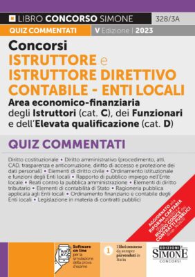 Manuale Concorsi Istruttore e Istruttore Direttivo Contabile Area economico-finanziaria Enti Locali categorie C e D – Quiz commentati