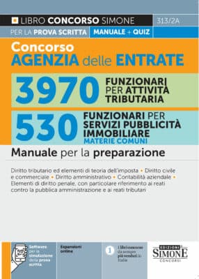 Concorso Agenzia delle Entrate  – 3970 Funzionari per attività tributaria – 530 Funzionari per servizi pubblicità immobiliare – Manuale per la preparazione – Materie comuni