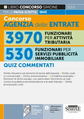 Concorso Agenzia delle Entrate – 3970 Funzionari per attività tributaria – 530 Funzionari per servizi di pubblicità immobiliare – Quiz commentati per la prova scritta