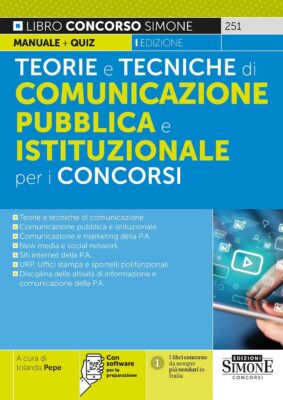 Manuale di Teorie e Tecniche di Comunicazione Pubblica e Istituzionale per i Concorsi