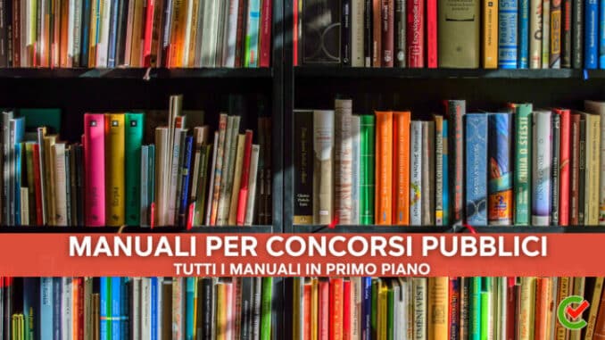 Manuali per Concorsi Pubblici - Esami e Test di ammissione - 5% di sconto e senza spese di spedizione