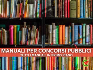 Manuali per Concorsi Pubblici - Esami e Test di ammissione - 5% di sconto e senza spese di spedizione