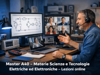Master A40 – Materie Scienze e Tecnologie Elettriche ed Elettroniche