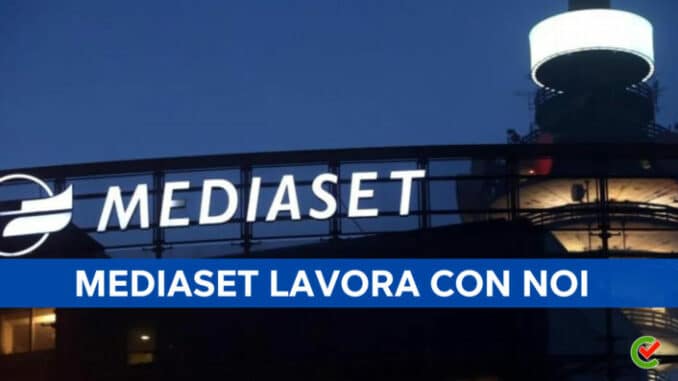 Mediaset  lavora con noi - Assunzioni e Posizioni Aperte