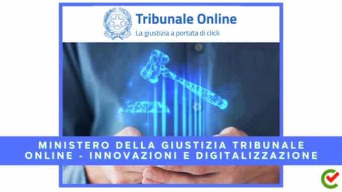 Ministero della Giustizia Tribunale Online - Innovazioni e Digitalizzazione