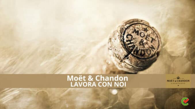 Moet Chandon Lavora con noi - Assunzioni e Posizioni aperte