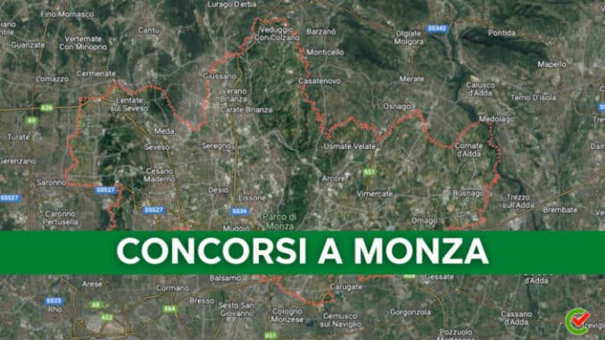 Tutti i Concorsi banditi in provincia di Monza e della Brianza!