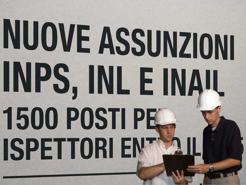 Nuove assunzioni INPS, INL e INAIL: in arrivo 1500 posti per Ispettori entro il 2025