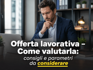 Offerta lavorativa - Come valutarla