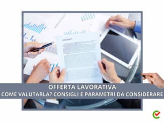 Offerta lavorativa - Come valutarla consigli e parametri da considerare