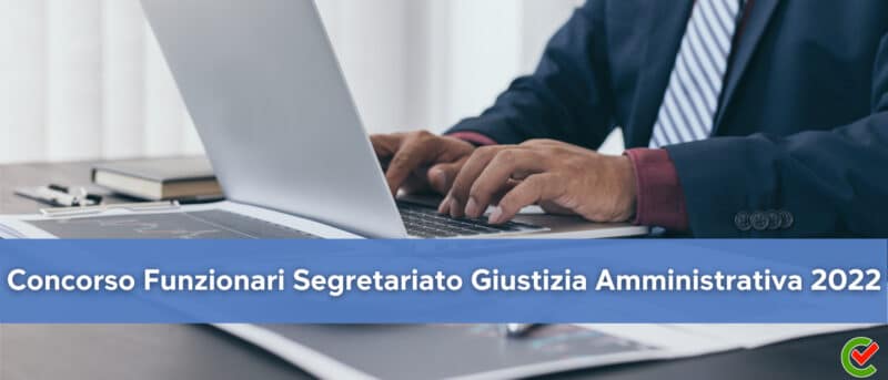 Concorso Funzionari Segretariato Giustizia Amministrativa 2022