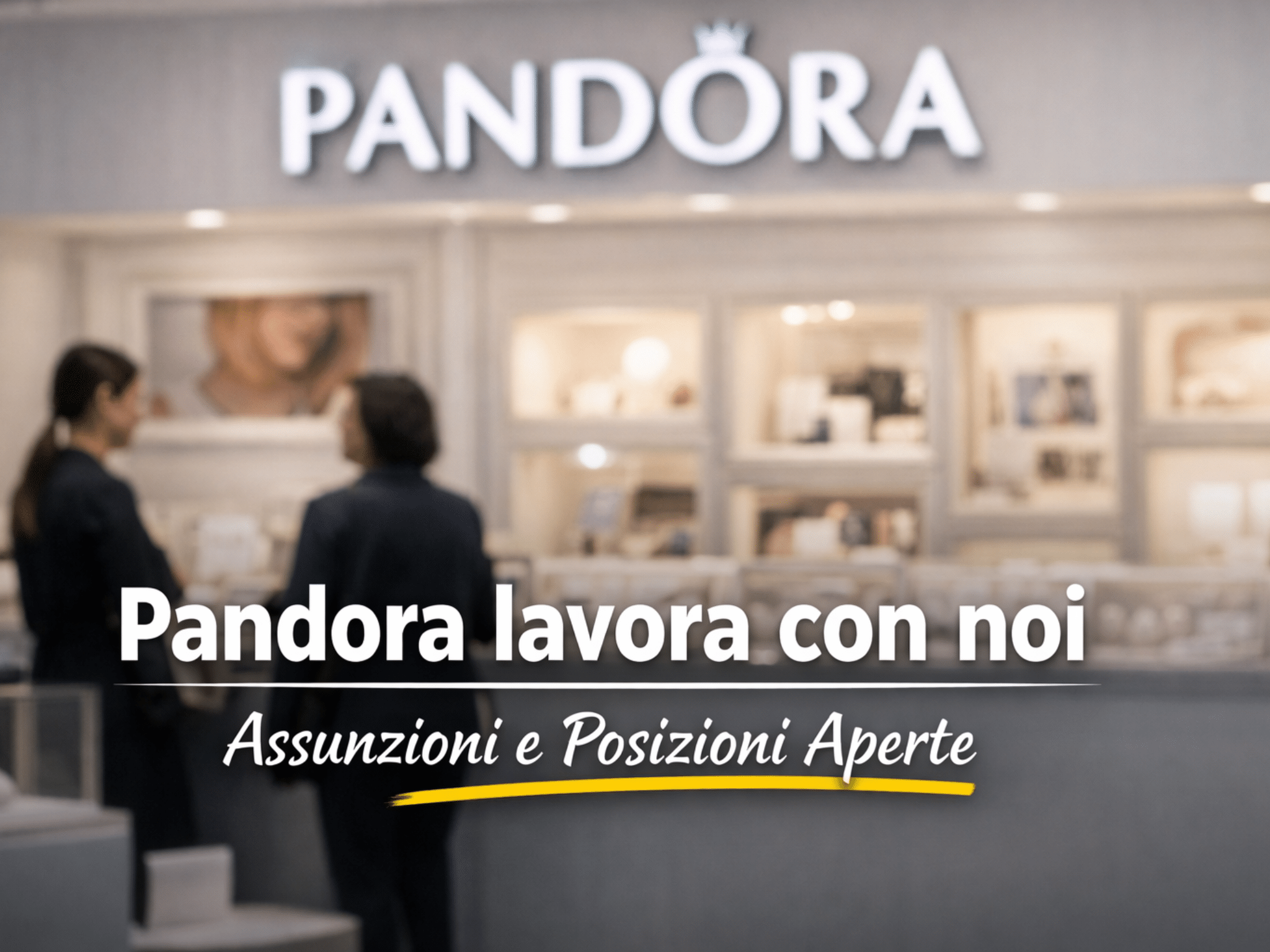 Pandora lavora con noi - Assunzioni e Posizioni Aperte