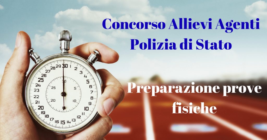 Preparazione Atletica per il Concorso Allievi Agenti Polizia di Stato
