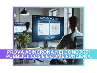 Prova Asincrona nei Concorsi Pubblici: Cos'è e Come Funziona