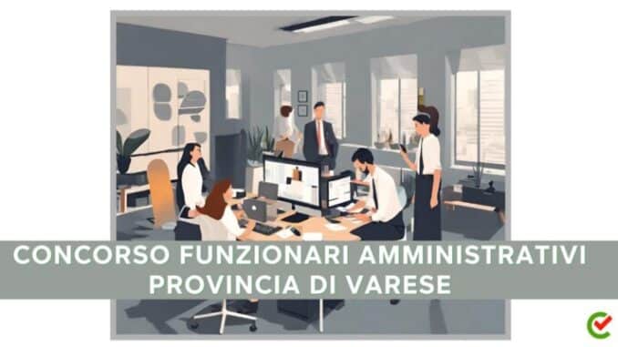 Provincia di Varese: concorso per funzionari amministrativi