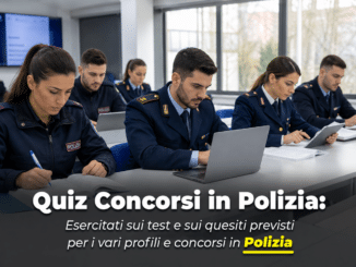 Quiz Concorsi in Polizia Esercitati sui test
