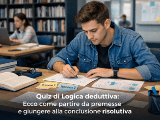 Quiz di Logica deduttiva Ecco come partire da premesse