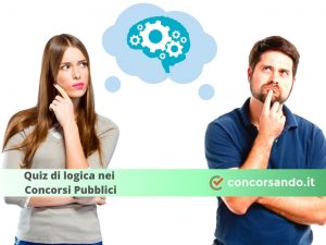 Quiz di logica nei Concorsi Pubblici