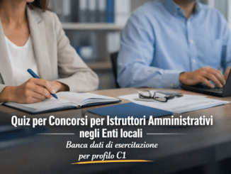 Quiz per Concorsi per Istruttori Amministrativi negli Enti locali – Banca dati