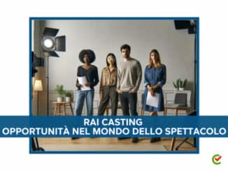 RAI Casting - Opportunità nel mondo dello spettacolo