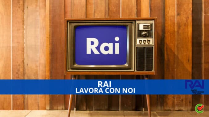 RAI Lavora con noi - Assunzioni e Posizioni aperte