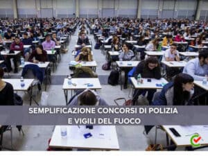 SEMPLIFICAZIONE CONCORSI POLIZIA E VIGILI DEL FUOCO