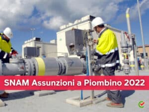 Assunzioni in SNAM: 1591 posti