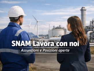 SNAM Lavora con noi - Assunzioni
