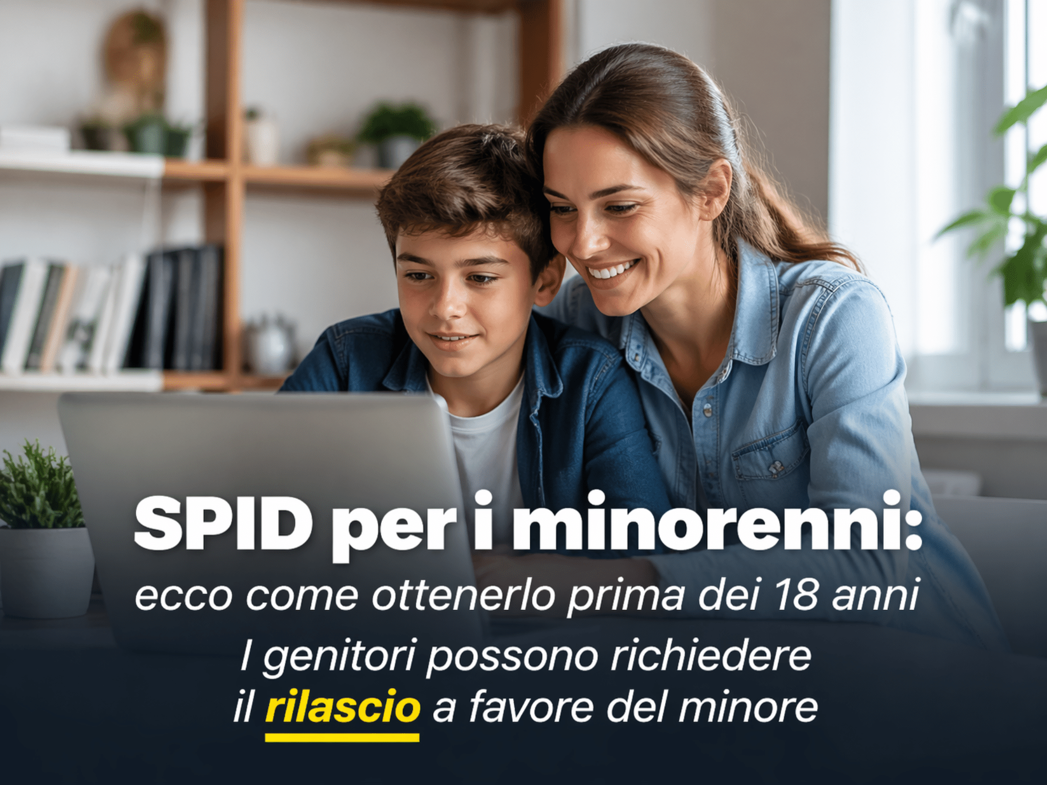 SPID per i minorenni ecco come ottenerlo prima dei 18 anni - I genitori possono richiedere il rilascio a favore del minore