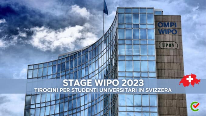 Stage WIPO 2023 - Tirocini per studenti universitari in Svizzera