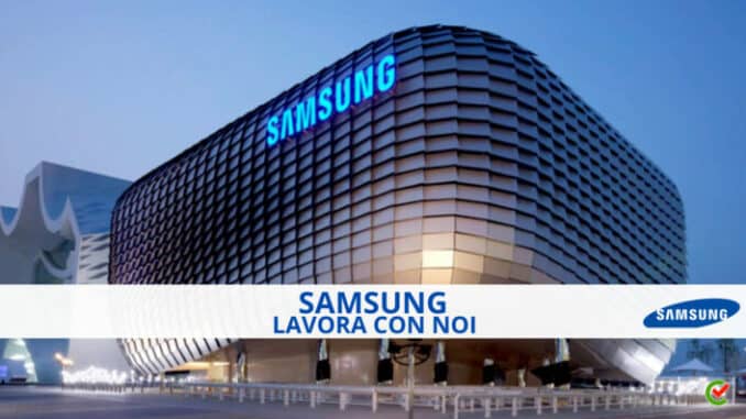 Samsung Lavora con noi - Assunzioni e Posizioni aperte