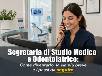 Segretaria di Studio Medico e Odontoiatrico ecco come