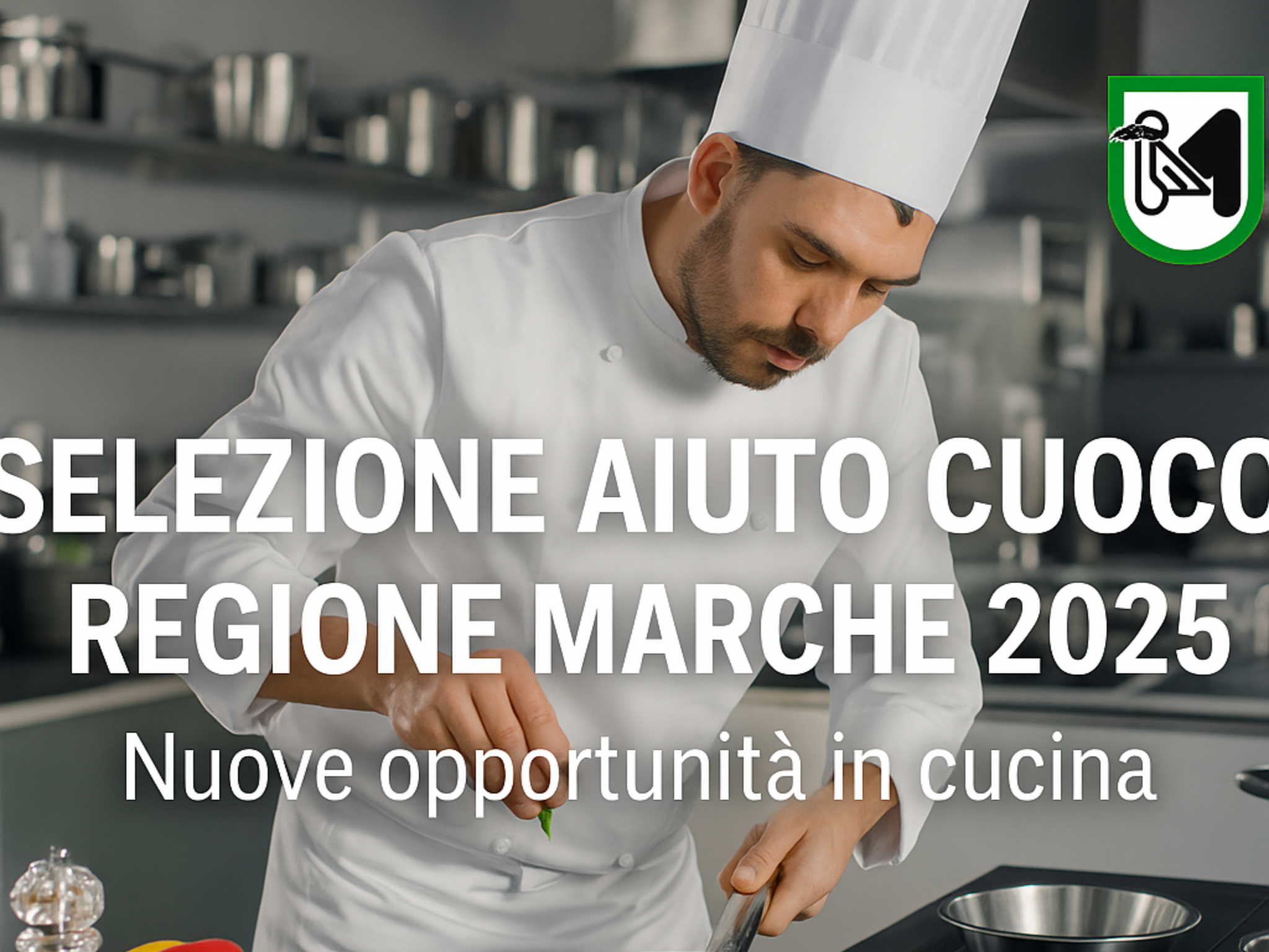 Selezione Aiuto Cuoco Regione Marche 2025 Nuove opportunità in cucina