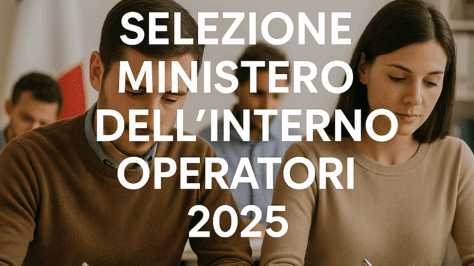 Selezione Ministero dell'Interno Operatori 2025: 77 posti riservati alle categorie protette