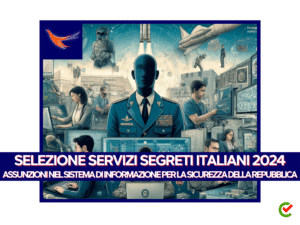 Selezione Servizi Segreti Italiani 2024 - Assunzioni nel Sistema di Informazione per la Sicurezza della Repubblica