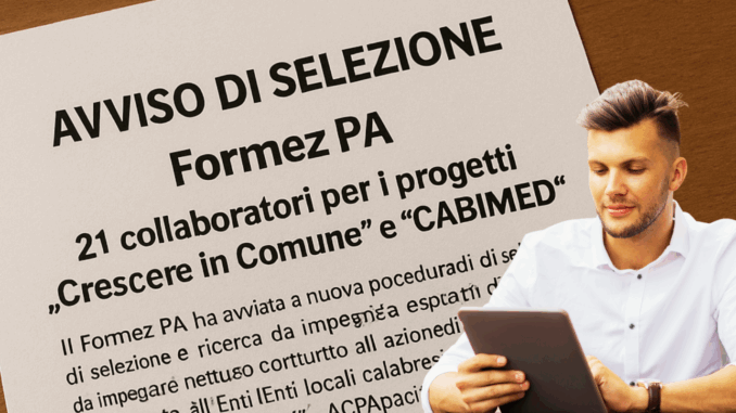 Selezioni Formez PA 2025 21 collaboratori per i progetti “Crescere in Comune” e “CABIMED”