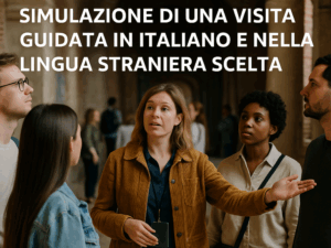 Simulazione di una visita guidata in italiano e nella lingua straniera scelta la guida per superare la prova