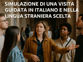 Simulazione di una visita guidata in italiano e nella lingua straniera scelta la guida per superare la prova